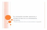 La TensióN Entre Agencia Y Estructura En La Geografia Humana