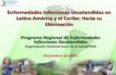 Enfermedades Infecciosas Desatendidas en Latino América y el Caribe: Hacia su Eliminación (Diciembre, 2011)