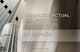 SITUACION ACTUAL DEL MERCADO INMOBILIARIO EN ESPAÑA
