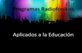 Programas radiofonicos y educación. raul ch