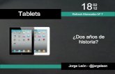 Tablets, ¿dos años de historia? por Jorge León. @jorgeleon