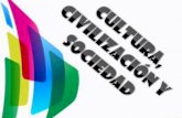 Cultura civilizacion y sociedad