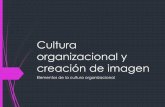Cultura organizacional y creación de imagen