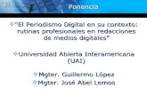 El periodismo digital en su contexto presentacion uai lopez lemos2012
