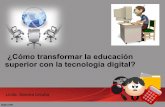 presentacion sobre como transformar la educacion superior con la tecnologia digital