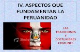 Fundamentos De La Peruanidad Tradiciones Y Costumbres Comunes