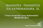 Transitex - Transitos da Extremadura, SL "I foro inversión Luso-Extremeño" FEHISPOR 2011