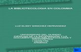 La bibliotecologia en colombia luz elssy sanchez