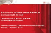 Existeix un sistema català R+D en Comunicació Social?