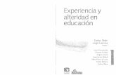 Carlos Skliar; Jorge Larrosa. Experiencia y Alteridad en Educación