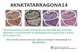 Kntatarragona14 3erasessio Metodologia 2.0 en estat pur ,-D
