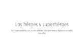 Los héroes y superhéroes