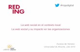 La web social en el contexto local. La web social y su impacto en las organizaciones.