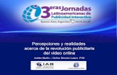 Percepciones y realidades acerca de la revolución publicitaria del video online - IAB 2007 - Adrian Martin - Jornadas Latinoamericanas de Publicidad Interactiva