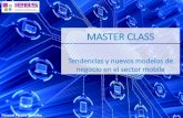 Master Class: Nuevos modelos de negocio y oportunidades en mobile