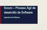 Ingenieria de software scrum – proceso ágil de desarrollo de software