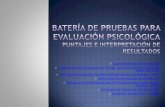 Bateria de Pruebas para evaluacion psicologica, puntajes e Interpretación