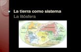 La tierra como sistema litosfera