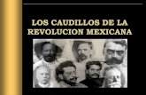 Los caudillos de la revolucion mexicana