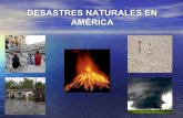 Presentación Diapositivas Desastres Naturales en América