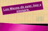 Los Mayas de ayer, hoy y siempre