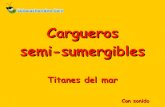 Cargueros Semisumergibles - Solocachondeo.Com