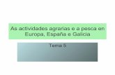 Tema 5 As actividades agrarias en Europa, España e Galicia
