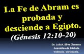 CONF. LA FE DE ABRAM ES PROBADA Y DESCIENDE A EGIPTO. EN GÉNESIS 12:10-20. (Gn. No. 12B)