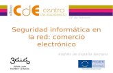 Seguridad informática en la red: comercio electrónico. Andrés de España Serrano