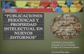 Presentación Andrea Sánchez Publicaciones periódicas PI en nuevos entornos 2do seminario de editores de revistas de ingeniería
