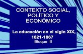Contexto social, político y económico 1821-1867