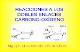 Reacciones a los dobles enlaces carbono oxígeno