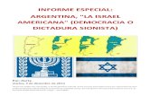 Informe especial- ARGENTINA, "LA ISRAEL AMERICANA" (DEMOCRACIA O DICTADURA SIONISTA)