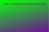 las 7maravillas de Huelva