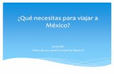 4o ¿Qué necesitas para viajar a México?