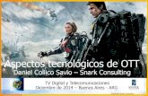 Collico Savio Tecnología en OTT Foro Digital y Telecomunicaciones - Dic 2014
