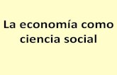 1.1 la economía como ciencia social
