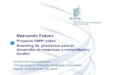 Marcando futuro, proyecto OMPI sobre branding de productos para el desarrollo de empresas y comunidades locales