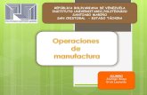 Presentacion  de procesos de manufactura alumno erick jauregui c.i 21.085.887