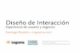 Diseño de Interacción Experiencia de usuario y negocios by Santiago Bustelo