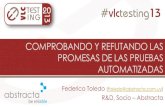 VLCtesting 2013 - Comprobando y refutando las promesas del testing automatizado - Federico Toledo