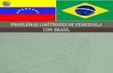 Venezuela y Brasil problemas limitrofes