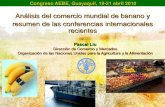 Análisis del comercio mundial de banano y resumen de las conferencias internacionales recientes
