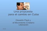 Oswaldo Payá y el Movimiento Cristiano Liberación (FEB2010)