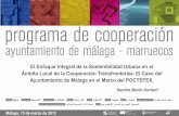 El enfoque integral de la sostenibilidad urbana en el ámbito local de la cooperación transfronteriza. El Caso del  Ayuntamiento de Málaga en el Marco del POCTEFEX.