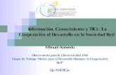 M Acevedo - "Informacion, Conocimiento y TICs: la Cooperación al Desarrollo en la Sociedad Red" - OCS2009