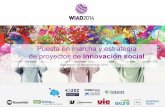 Puesta en marcha y estrategia de proyectos de innovación social, WIAD 2014