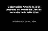 Charla: Observatorio Astronómico un proyecto del Museo de Ciencias Naturales de la Salle (ITM)- Sábado 21 de Julio de 2012