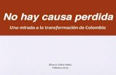 No Hay causa perdida - Una mirada a la transformacion de Colombia
