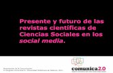 Presente y futuro de las revistas científicas de Ciencias Sociales en los social media.